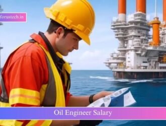 Oil Engineer Salary