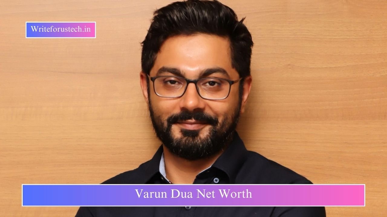 Varun Dua Net Worth